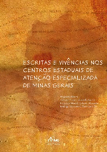 Escritas e Vivências nos Centros Estaduais de Atenção Especializada de Minas Gerais